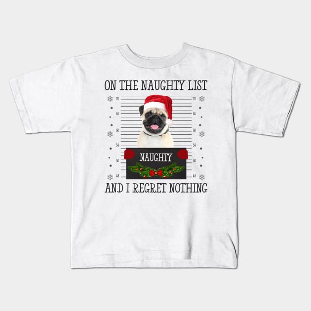 On The Naughty List, And I Regret Nothing Kids T-Shirt by CoolTees